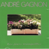 Andre Gagnon - Les Jours Tranquilles '1993