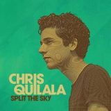 Chris Quilala - Split The Sky '2016