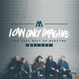 Mercyme - I Can Only Imagine - The Very Best Of Mercyme [deluxe] '2018