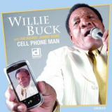 Willie Buck - Cell Phone Man '2012