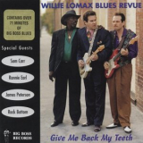 Willie Lomax Blues Revue - Give Me Back My Teeth '1996