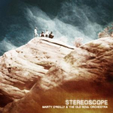 Marty O'reilly & The Old Soul Orchestra - Stereoscope '2018