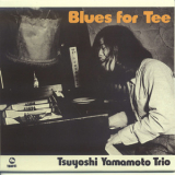 Tsuyoshi Yamamoto Trio - Blues For Tee (2014 Remaster) '1974