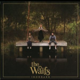 The Waifs - Ironbark (CD1) '2017