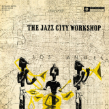 Marty Paich - The Jazz City Workshop '1955
