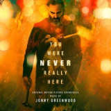 Jonny Greenwood - You Were Never Really Here (Original Motion Picture Soundtrack) '2018