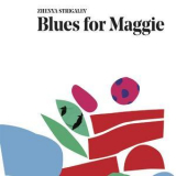 Zhenya Strigalev - Blues For Maggie '2018