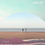 Alice Ivy - I'm Dreaming '2018