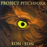 Project Pitchfork - Eon : Eon '1998