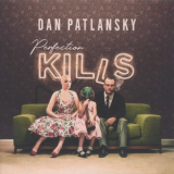 Dan Patlansky - Perfection Kills '2018