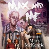 Mark Mckenzie - Max & Me (original Motion Picture Score) '2018