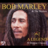 Bob Marley & The Wailers - A Legend (50 Reggae Classics) '2007