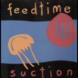 Feedtime - Suction '1994
