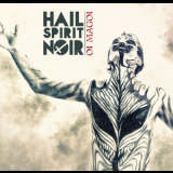 Hail Spirit Noir - Oi Magoi '2014