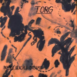 Torg - Palms, Beaches, Dreams '2018