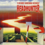 Headhunter - A Bizarre Gardening Accident '1992