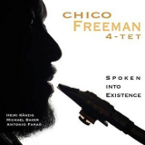Chico Freeman - Spoken Into Existence '2015