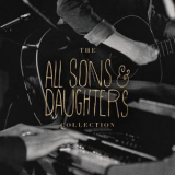 All Sons & Daughters - The All Sons & Daughters Collection '2018