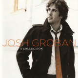 Josh Groban - A Collection (2CD) '2008