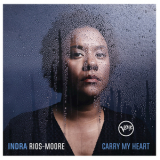 Indra Rios-Moore - Carry My Heart '2018