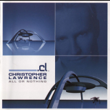 Christopher Lawrence - All Or Nothing '2004