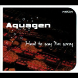 Aquagen - Hard To Say I'm Sorry '2002