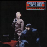 Manfred  Mann's Earth Band - Somewhere In Afrika (1999 remaster) '1982