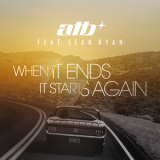 ATB - When It Ends It Starts Again '2014
