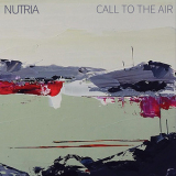 Nutria - Call To The Air '2018