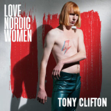 Tony Clifton - Love Nordic Women '2018