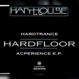 Hardfloor - Hardtrance Acperience E.P.  (CD1) '1992
