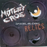 Motley Crue - Supersonic & Demonic Relics '1999