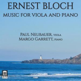 Paul Neubauer - Bloch: Music For Viola & Piano '2018