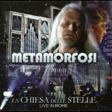 Metamorfosi - La Chiesa Delle Stelle - Live In Rome '2011
