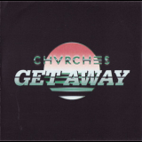 Chvrches - Get Away '2014