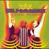 Mr. President - Up'n Away-the Album '1995