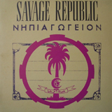 Savage Republic - ΝHΠIAΓΩΓEION ‎– Live In Europe 1988 '1990