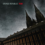 Savage Republic - 1938 '2007