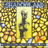 Shadowland - Through The Looking Glass (Cautionary-Tales-Box)  (CD2) '1994
