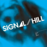 Signal Hill - Chase The Ghost '2013