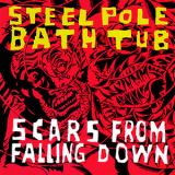 Steel Pole Bath Tub - Scars From Falling Down '1995