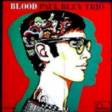 Paul Bley Trio - Blood '1966