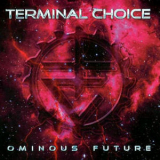 Terminal Choice - Ominous Future '2000