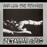 Iggy & The Stooges - Metallic 2.'ko [1999, Mrcd 150] '1976