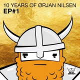 Orjan Nilsen - 10 Years Of Orjan Nilsen (ep#1) '2015