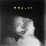 Whales - Whales '2018