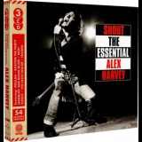 Alex Harvey - Shout - The Essential '2018