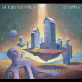 The Man From Ravcon - Skyscraper '2013