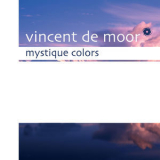 Vincent de Moor - Mystique Colors '2006