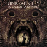 Unreal City - La CrudeltГ  Di Aprile (2CD) '2013